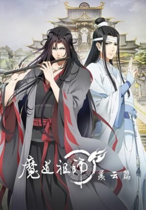 بوستر أنمي Mo Dao Zu Shi: Xian Yun Pian